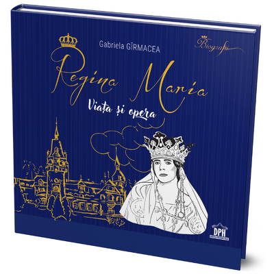 Regina Maria - Viata si opera