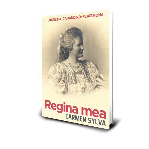 Regina mea. Carmen Sylva