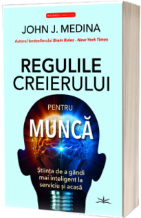 Regulile creierului pentru munca