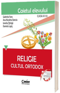 Religie Cultul Ortodox - Caietul elevului pentru clasa a II-a