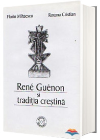 Rene Guenon si traditia crestina