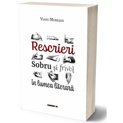 Rescrieri. Sobru si frivol in lumea literara