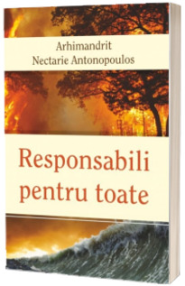 Responsabili pentru toate