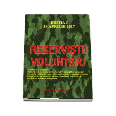 Rezervistii voluntari  Editia I - Actualizat la 24 aprilie 2017