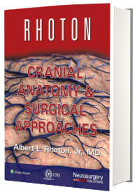 Rhoton Cranial Anatomy and Surgical Approaches