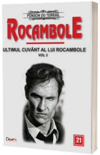 Rocambole volumul 21 - Ultimul cuvant a lui Rocambole 3