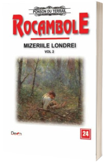 Rocambole volumul 24 - Mizeriile Londrei 2