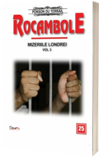 Rocambole volumul 25 - Mizeriile Londrei 3