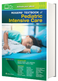 Rogers. Textbook of Pediatric Intensive Care