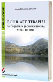 Rolul art-terapiei in obtinerea si consolidarea starii de bine