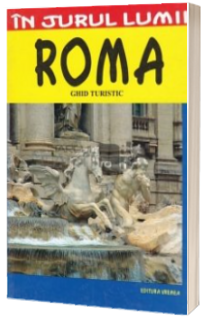 Roma - Ghid turistic - Luigi Armioni (2007)