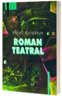 Roman teatral - Mihail Bulgakov