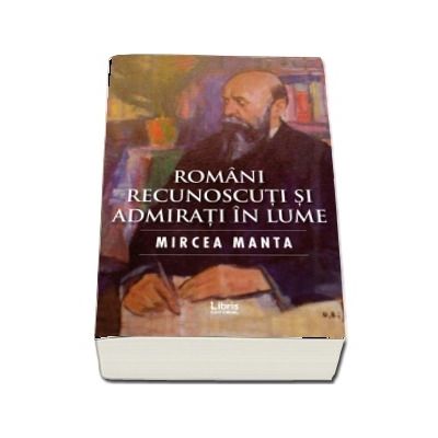 Romani recunoscuti si admirati in lume