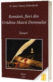 Romanii, flori din gradina Maicii Domnului