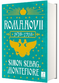 Romanovii 1613-1918 (Simon Sebag Montefiore)