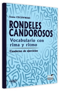 Rondeles candorosos. Vocabulario con rima y ritmo. Cuaderno de ejercicios