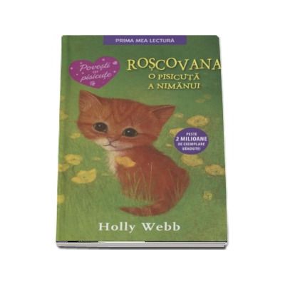 Roscovana, o pisicuta a nimanui - Holly Webb
