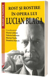 Rost si rostire in opera lui Lucian Blaga