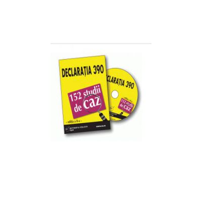 Declaratia 390 in 152 studii de caz - Format CD