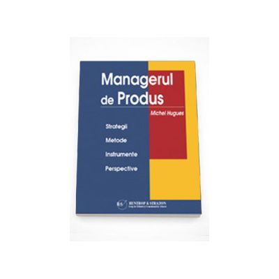 Managerul de produs - Michael Hugues