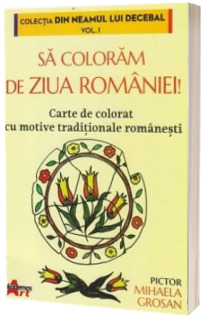 Sa coloram de Ziua Romaniei!