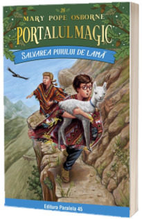 Salvarea puiului de lama. Portalul Magic nr. 26