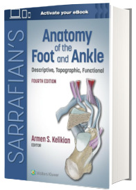 Sarrafian s Anatomy of the Foot and Ankle Descriptive, Topographic, Functional