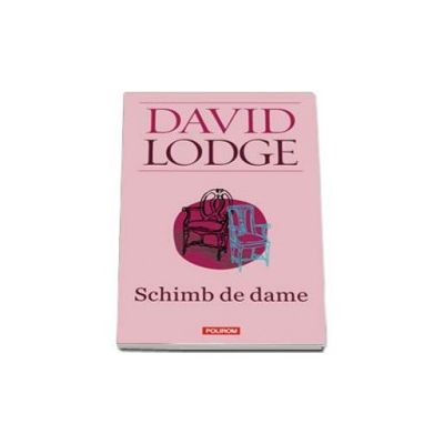 Schimb de dame - Editia 2015 (David Lodge)