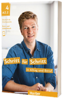 Schritt fur Schritt in Alltag und Beruf 4. Kursbuch und Arbeitsbuch