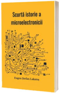 Scurta istorie a microelectronicii