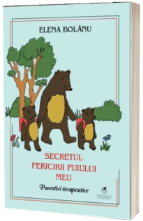 Secretul fericirii puiului meu