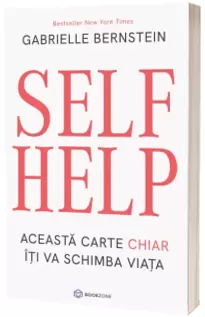 SELF HELP. Aceasta carte chiar iti va schimba viata