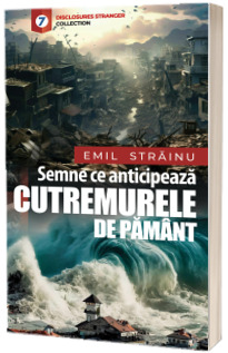 Semne ce anticipeaza cutremurele de pamant