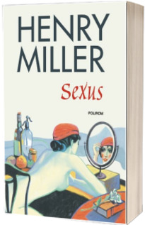 Sexus de Henry Miller (Editia 2018)