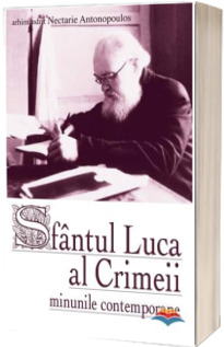 Sfantul Luca al Crimeii. Minunile contemporane