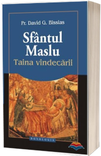 Sfantul Maslu. Taina vindecarii