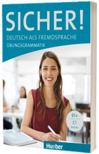 Sicher! Deutsch als Fremdsprache. Ubungsgrammatik