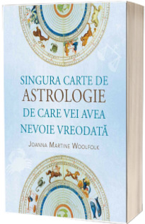 Singura carte de astrologie de care vei avea nevoie vreodata