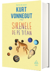 Sirenele de pe Titan - Kurt Vonnegut