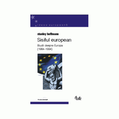 Sisiful european. Studii despre Europa (1964 1994)