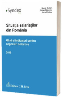 Situatia salariatilor din Romania. Ghid si indicatori pentru negocieri colective