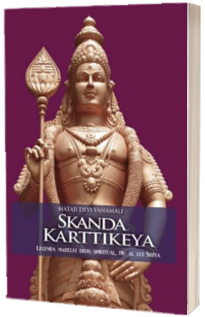 Skanda Karttikeya - Legendele fiilor lui Shiva. Volumul 2