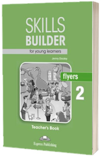 Skills Builder FLYERS 2. Teachers Book