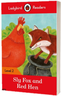 Sly Fox and Red Hen. Ladybird Readers Level 2