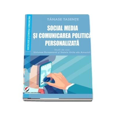 Social media si comunicarea politica personalizata
