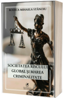 Societatea riscului global si marea criminalitate