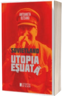 Sovietland. Utopia esuata