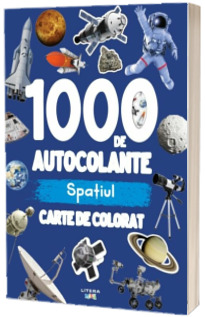 1000 de autocolante. Spatiul. Carte de colorat