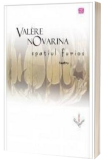 Spatiul furios - Valere Novarina