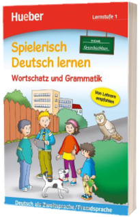 Spielerisch Deutsch Lernen. Lernstufe 1. Wortschatz Und Grammatik